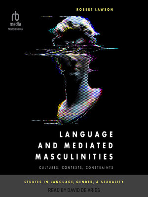 cover image of Language and Mediated Masculinities